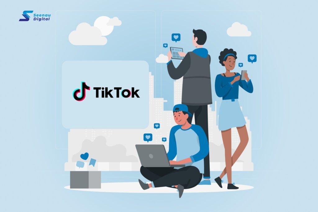 Manfaat Media Sosial TikTok Untuk Bisnis - Seenau Digital