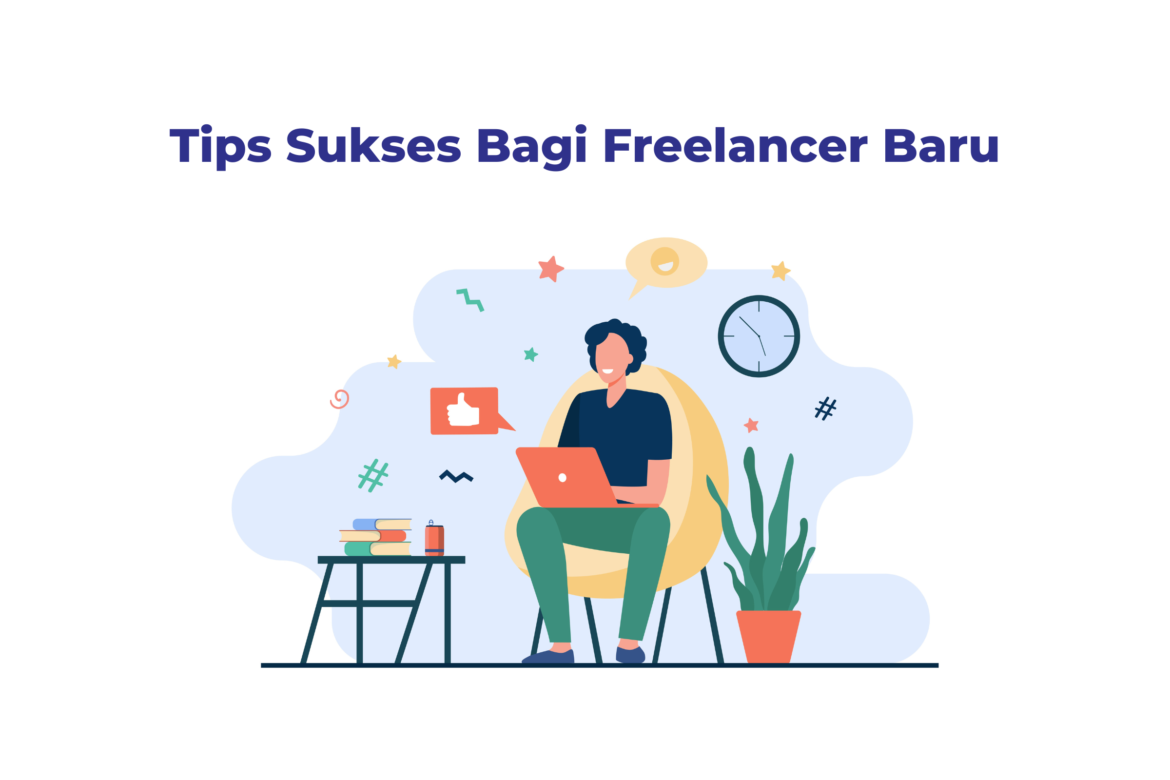 Tips Sukses Bagi Freelancer Baru - Seenau Digital