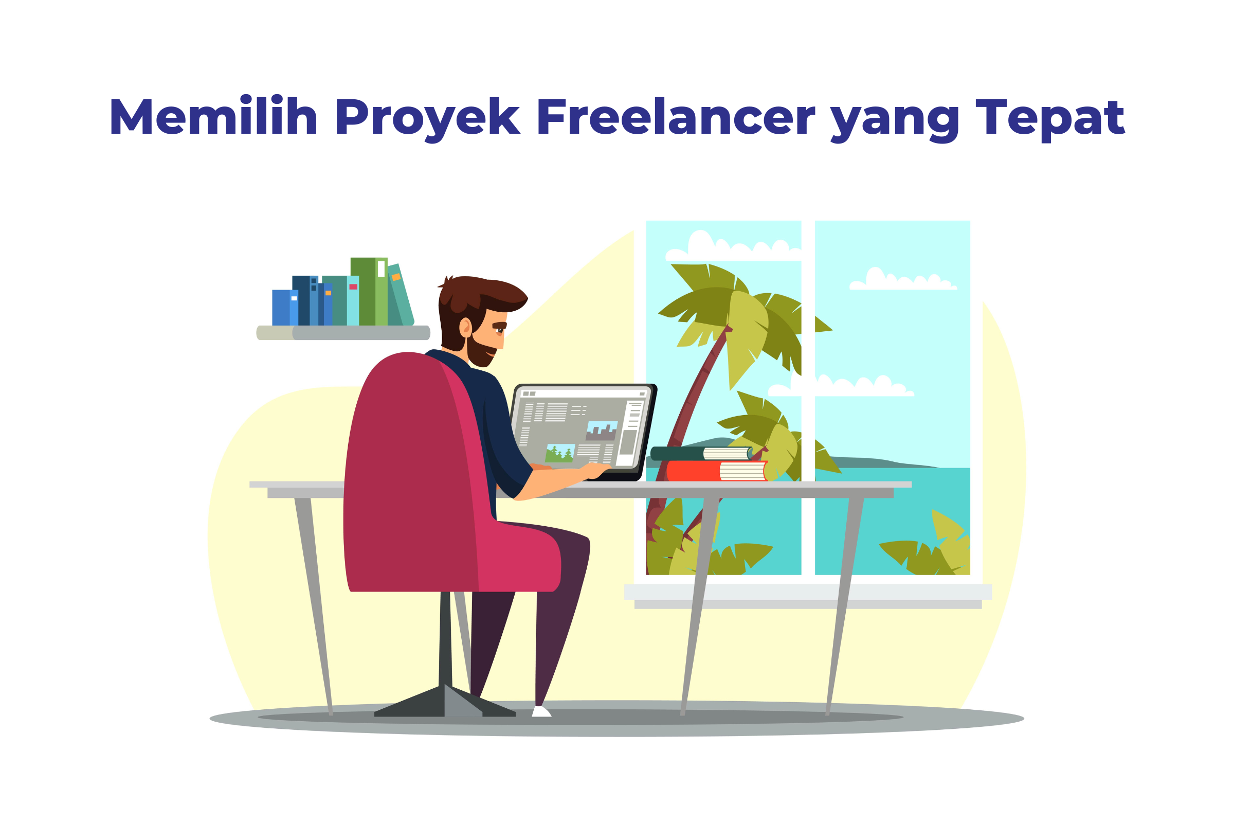 Memilih Proyek Freelancer yang Tepat