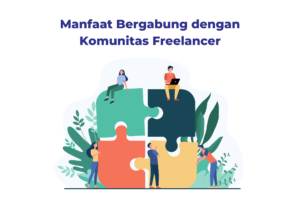 Manfaat Bergabung dengan Komunitas Freelancer